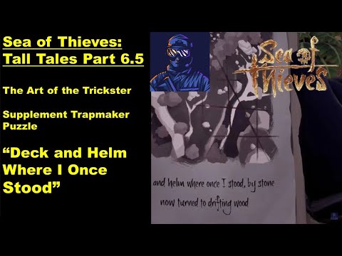 SoT Tall Tales Part 6.5: The Art of the Trickster Supplement (Deck and Helm Trapmaker Solution)