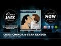 Chris Connor & Stan Kenton - I Get a Kick Out Of You (1953)
