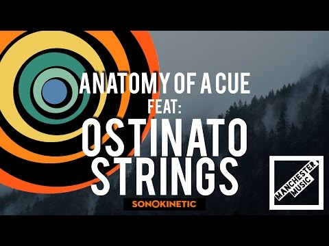 Anatomy Of A Cue Featuring: Ostinato Strings by Sonokinetic