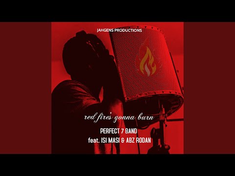 Red Fire's Gonna Burn (feat. Isi Masi & ABZ Rodan)