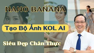Thủ Thuật Tạo Bộ Ảnh Siêu Sắc Nét Chuyên Nghiệp Với Nano Banana