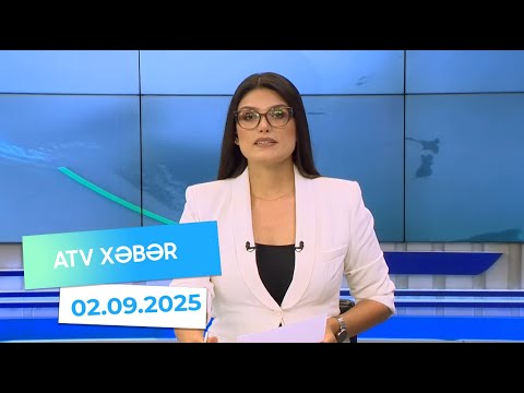 Atv xəbər 20:30 - 02.09.2025