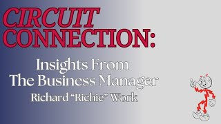 CIRCUIT CONNECTION: Insights From The Business Manager