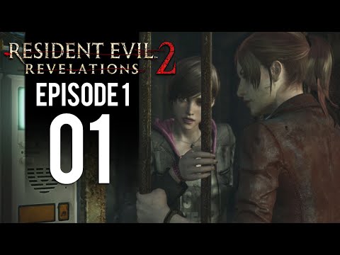 Resident Evil Revelations 2 - Gameplay Walkthrough Part 1 - Abduction (Episode 1 Penal Colony)