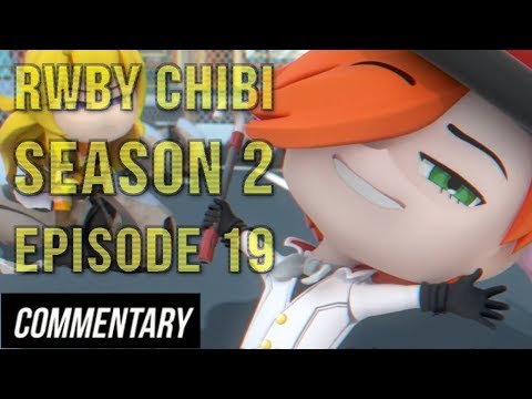 [Blind Commentary] RWBY Chibi Season 2, Episode 19 - Steals and Wheels