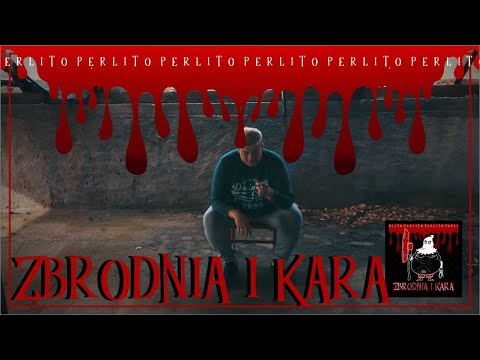 Perlito - Zbrodnia i Kara prod. sketchmyname & kuroime (Official Video)