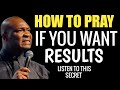 HOW TO PRAY If You Need Violent Results In Prayer LISTEN TO THIS SECRET Apostle Joshua Selman