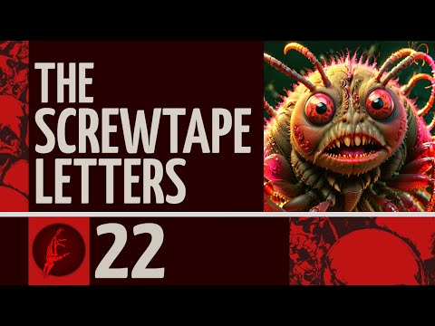 The Screwtape Letters by C. S. Lewis: Letter #22  Explained