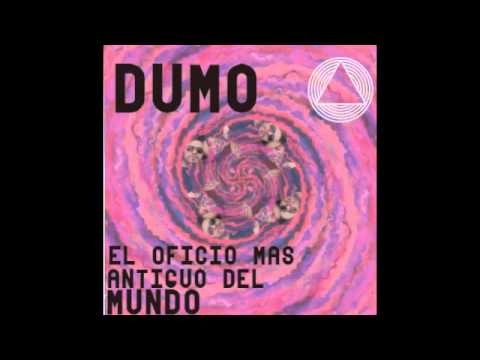 Dumo / full EP / el oficio mas antiguo del mundo