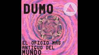 Dumo / full EP / el oficio mas antiguo del mundo