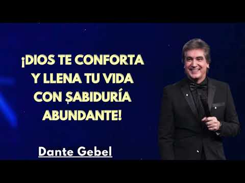 God Comforts You and Fills Your Life with Abundant Wisdom! - Pastor Dante Gebel 2025
