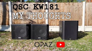 Video thumbnail for QSC KW181 my thoughts by OPAZ