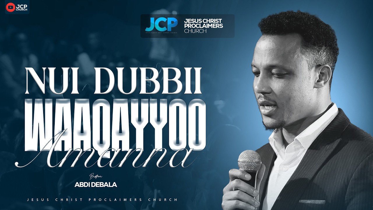 NUI DUBBII WAAQAYYOO AMANNA || BROTHER || ABDI DEBALA || JCP ||2026