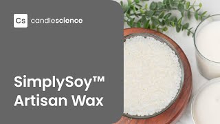 CandleScience SimplySoy™ Artisan Wax