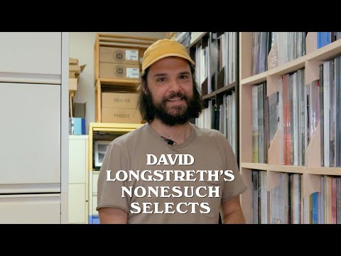 David Longstreth's Nonesuch Selects