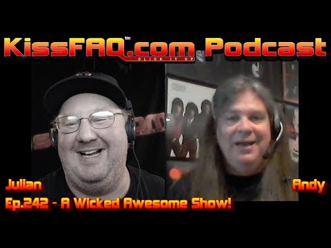 KissFAQ Podcast Ep.242 - A Wicked Awesome Show!