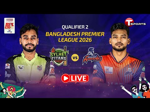 LIVE | Rajshahi Warriors vs Sylhet Titans, Qualifier 2 | BPL 2026 | Cricket | T Sports