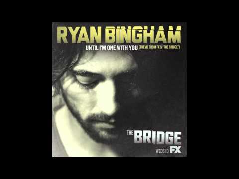 Until I M One With You By Ryan Bingham Songfacts