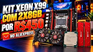 KIT XEON X99 COM 2X8GB POR R$450 NO ALIEXPRESS! PROMO COM X99 ARGB POR R$230...