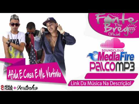 AFALA E CASE E MC VERTINHO - BUMBUM MAGICO - MÚSICA NOVA 2016