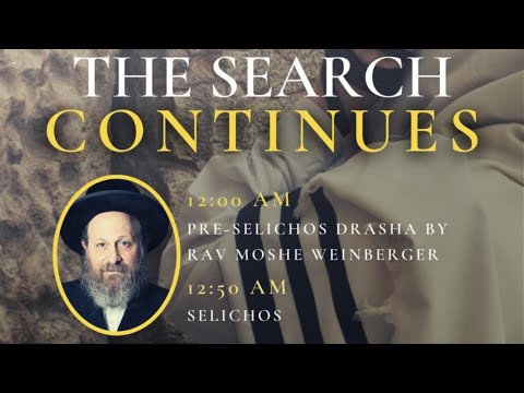 Selichos 5782 - The Search Continues