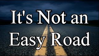 It's Not an Easy Road - Christian Hymns with Lyrics