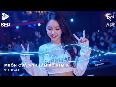 Lấy Cây Kim May Đồ Rồi Khâu Cái Túi Remix TikTok - Muốn Cua Anh Làm Bồ Remix (Bản Hot TikTok)