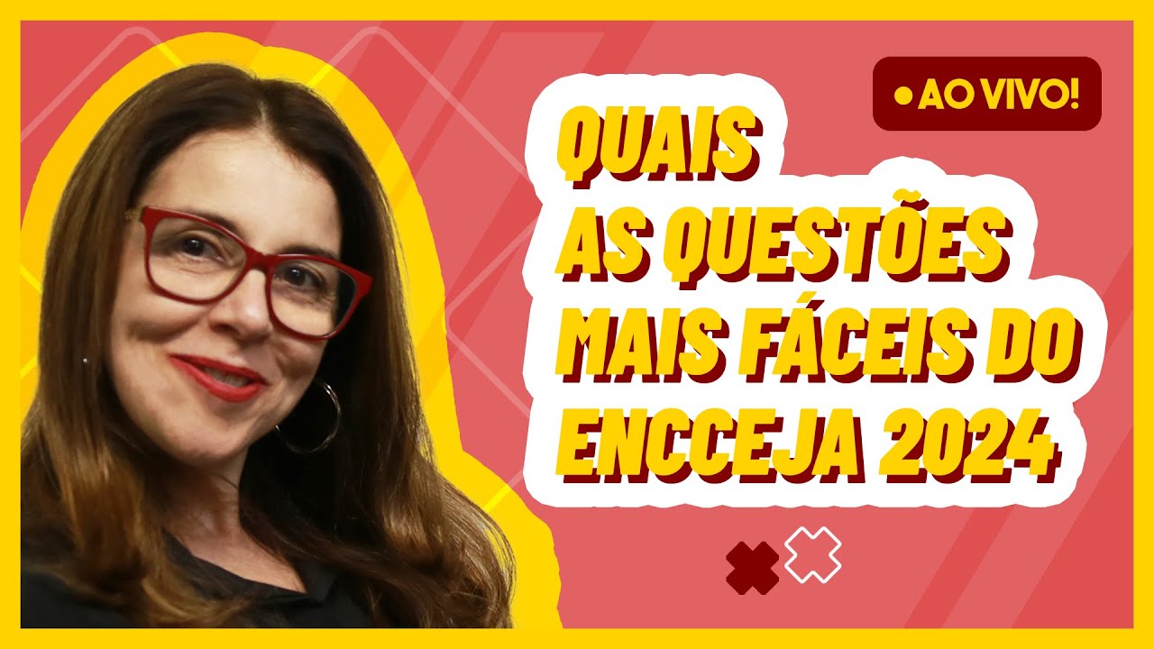 QUAIS AS QUESTÕES MAIS FÁCEIS DO ENCCEJA 2024 | AULA AO VIVO