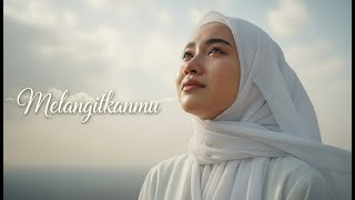 Download lagu MELANGITKANMU β Ghea Indrawari | Cover Lagu Religi Cinta & Doa π€ mp3 Download lagu MELANGITKANMU β Ghea Indrawari | Cover Lagu Religi Cinta & Doa π€ mp3