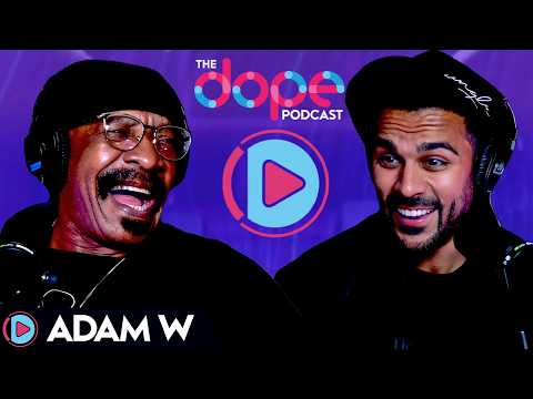 Adam W is Best Friends With Drake's Dad | Ep 1 | The Dope Podcast w/ Dennis Graham
