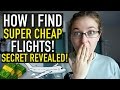 HOW I FIND SUPER CHEAP FLIGHTS!! HOW I FIND SUPER CHEAP FLIGHTS!!