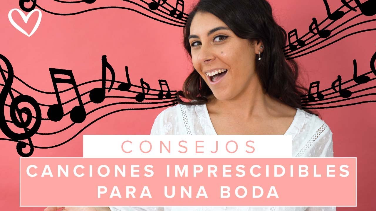 🎵  Las CANCIONES imprescindibles para una BODA 🎶
