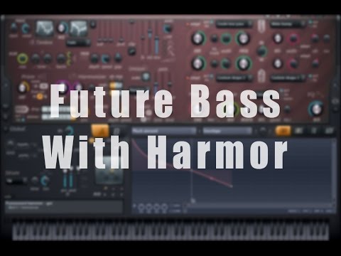 How To Make a Future Bass Wobble in Harmor