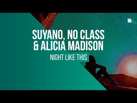 Suyano, No Class & Alicia Madison - Night Like This