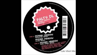Falty DL - Human Meadow (Luke Vibert Remix)
