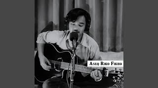 Download lagu Aseq Riko Fikho mp3