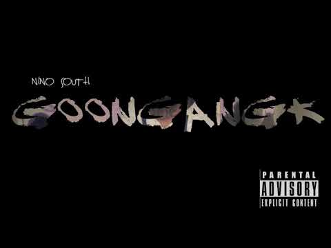 Nino South GoonGangK