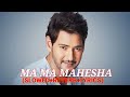 MA MA MAHESHA SLOWED REVERB