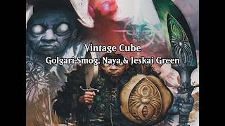 Vintage Cube | Golgari Smog, Naya & Jeskai Green (VOD - May. 28th, 2026)