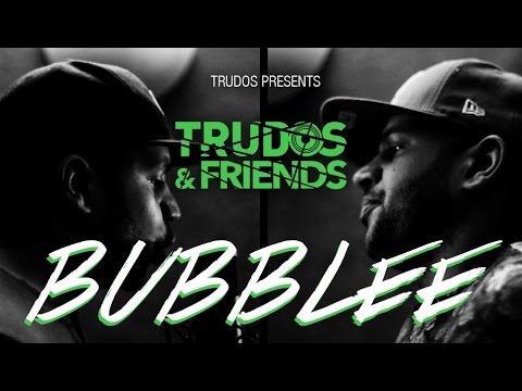 Champagne Bubblee Freestyle/Interview - #TRUDOSANDFRIENDS exclusive