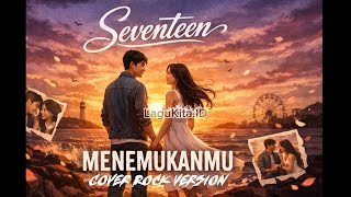 Download lagu Menemukanmu – Seventeen (AI Creative Cover | Emotional Tribute) mp3