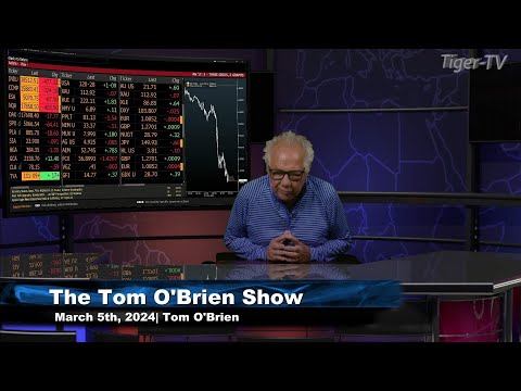 March 5th, The Tom O'Brien Show on TFNN - 2024
