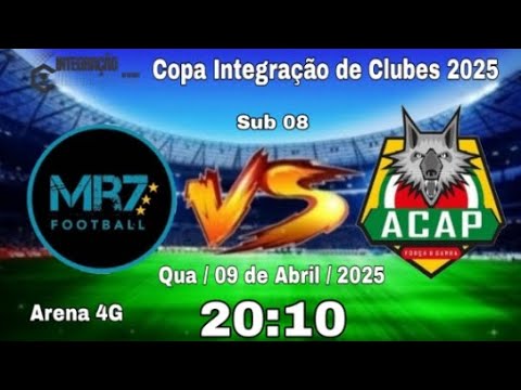 MR7 x ACAP - Sub 08 / Copa Integração de Clubes 2025.