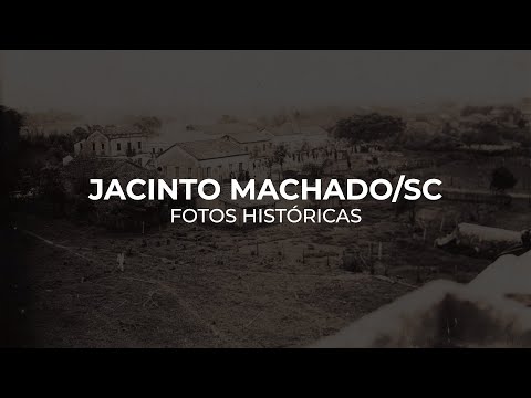 Jacinto Machado (Fotos Históricas)