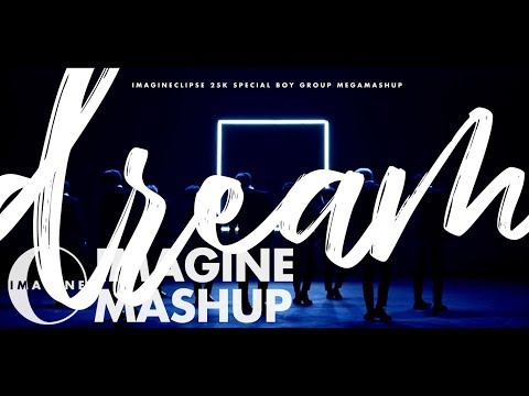 DREAMㅣ25K MASHUP [11 SONGS IN 1] - AB6/BTS/G7/MX/OU/PTG/SF9/U10/W1+ MASHUP [BY IMAGINECLIPSE]