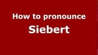 How to pronounce Siebert