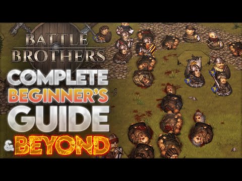 Battle Brothers |  Complete Beginner's Guide and Beyond | Episode 1