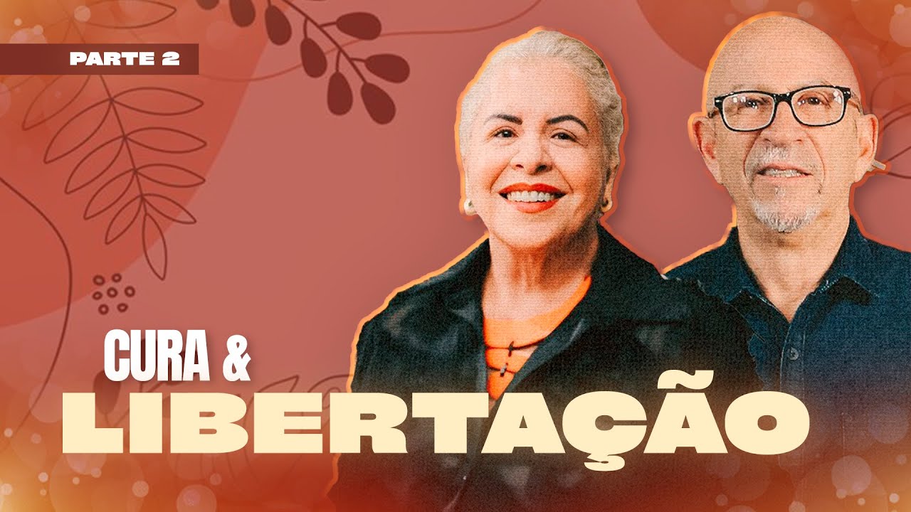 Seminário de Cura e Libertação | Pra: Tania Tereza | Pr: Jorge Linhares | Parte 2