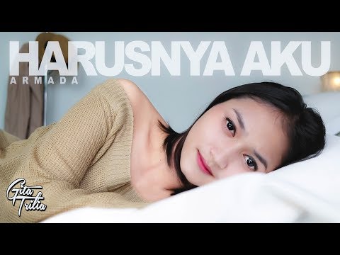 ARMADA - HARUSNYA AKU (Cover by Gita Trilia)