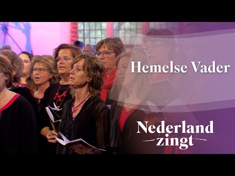 Hemelse Vader - Nederland Zingt